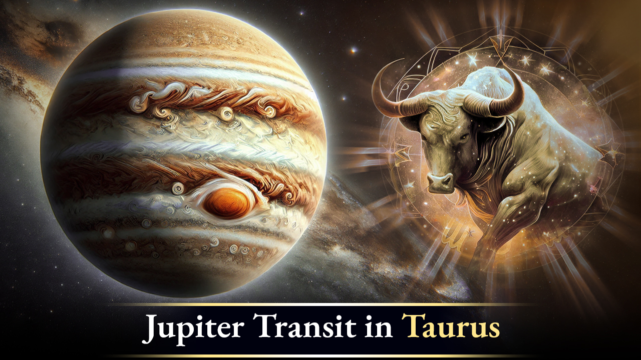 Jupiter transit in Taurus